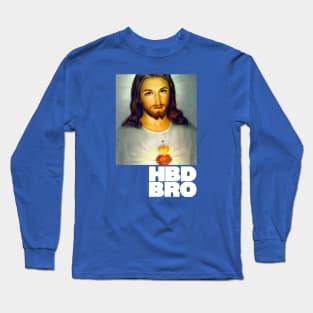 Happy Birthday Bro, Jesus Long Sleeve T-Shirt